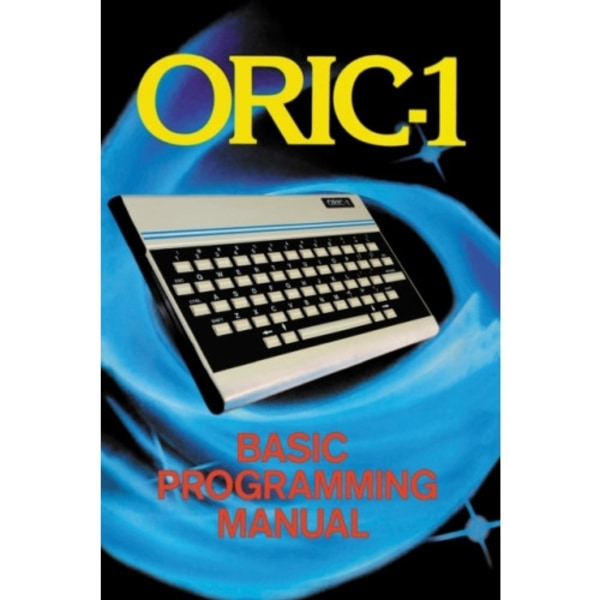 ORIC-1 Basic Programming Manual (häftad, eng)