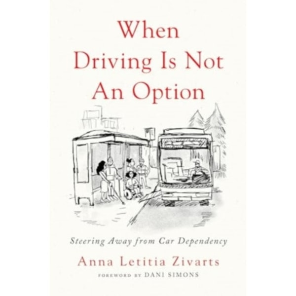 When Driving Is Not an Option (häftad, eng)
