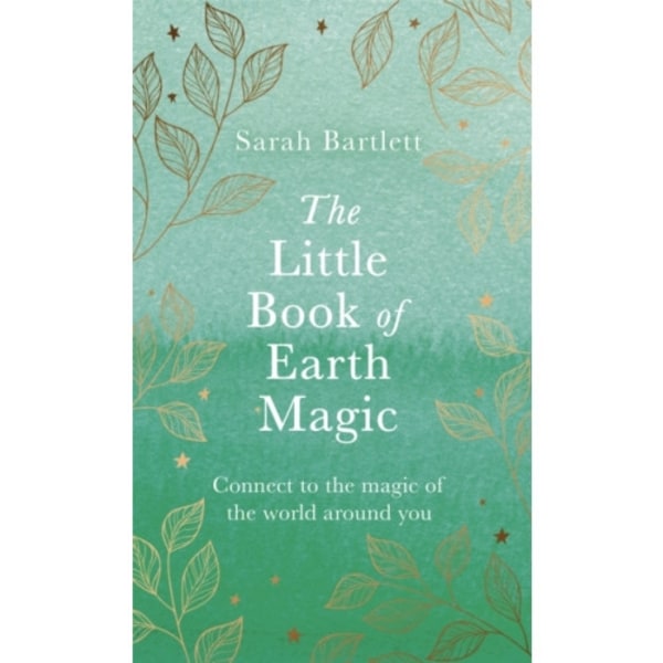 The Little Book of Earth Magic (inbunden, eng)