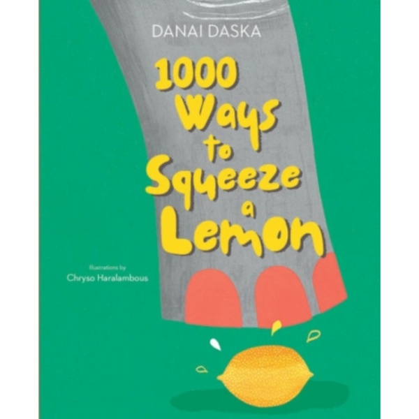 1000 Ways to Squeeze a Lemon (inbunden, eng)