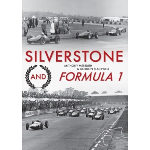 Silverstone and Formula 1 (häftad, eng)