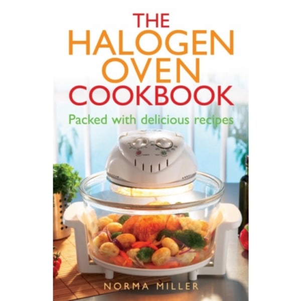 The Halogen Oven Cookbook (häftad, eng)