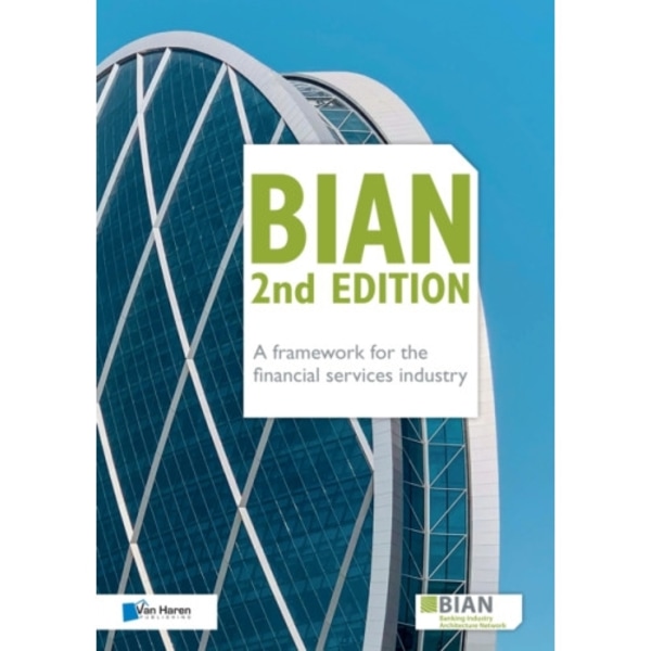 BIAN 2nd Edition - A framework for the financial services industry (häftad, eng)