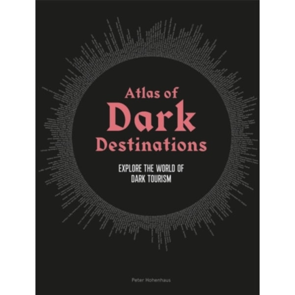 Atlas of Dark Destinations (inbunden, eng)