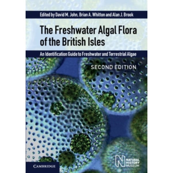 The Freshwater Algal Flora of the British Isles (inbunden, eng)