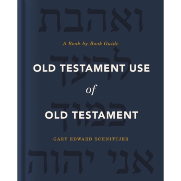 Old Testament Use of Old Testament (inbunden, eng)