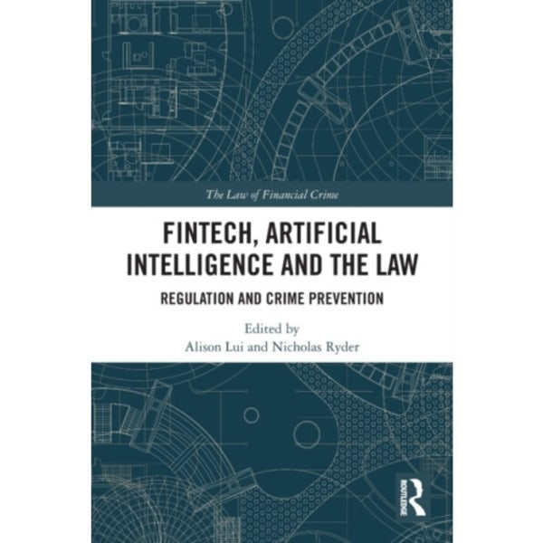 FinTech, Artificial Intelligence and the Law (häftad, eng)
