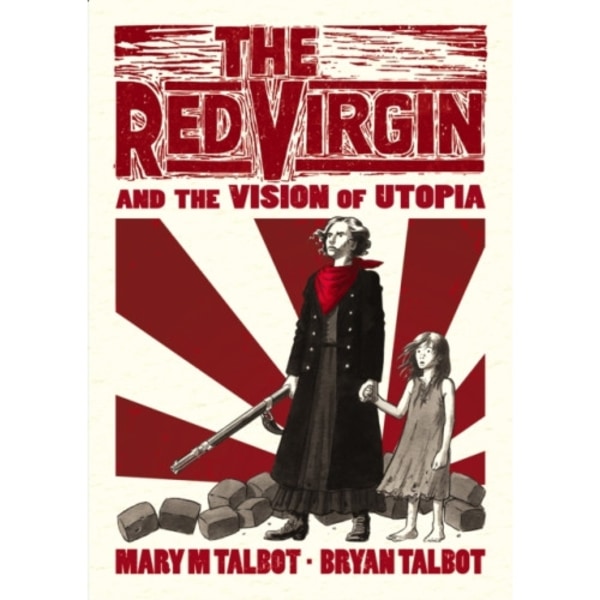 The Red Virgin and the Vision of Utopia (inbunden, eng)