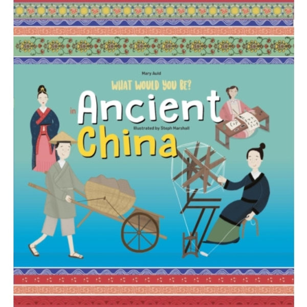 What Would You Be in Ancient China (inbunden, eng)