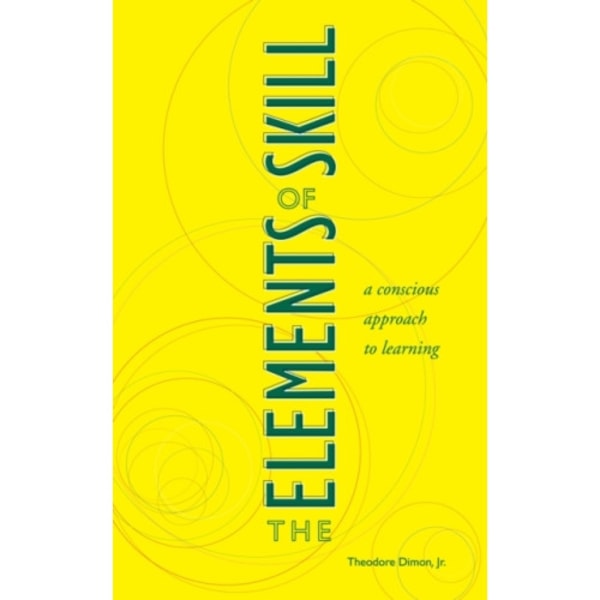 The Elements of Skill (häftad, eng)