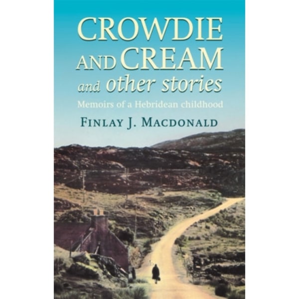 Crowdie And Cream And Other Stories (häftad, eng)