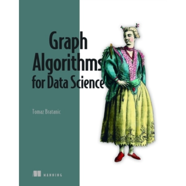 Graph Algorithms for Data Science (häftad, eng)