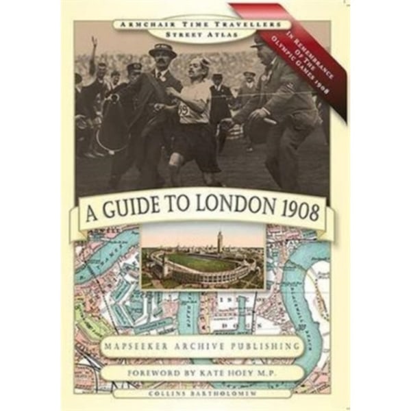 A Guide to London 1908 - In Remembrance of the 1908 Olympic Games (inbunden, eng)