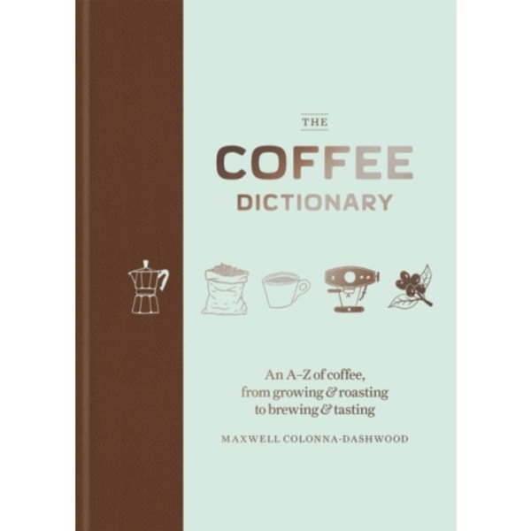 The Coffee Dictionary (inbunden, eng)
