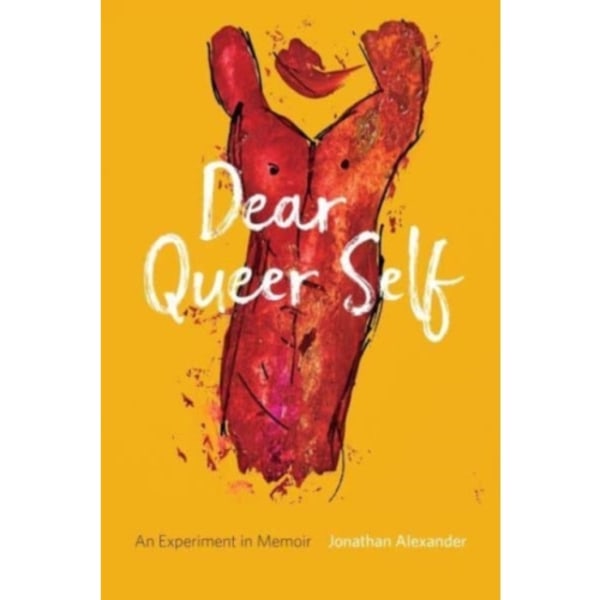 Dear Queer Self – An Experiment in Memoir (häftad, eng)