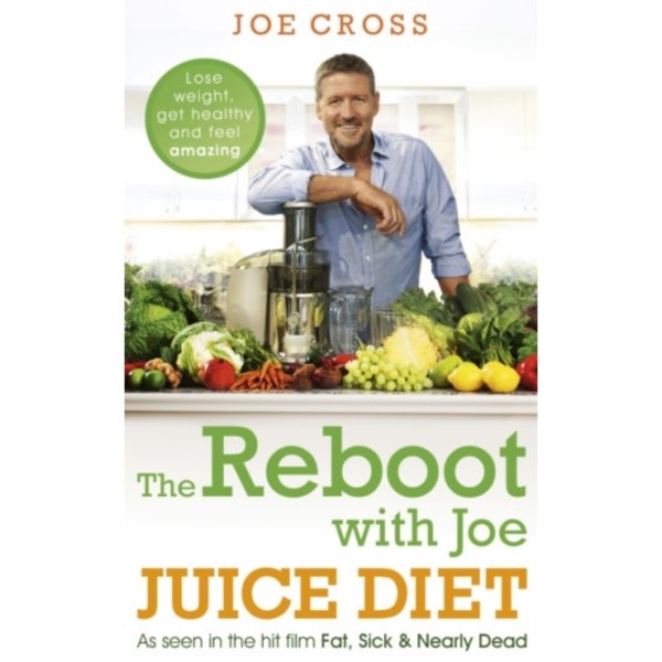 The Reboot with Joe Juice Diet – Lose weight, get healthy and feel amazing (häftad, eng)