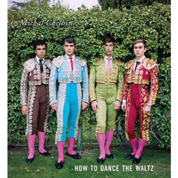 Michal Chelbin: How to Dance the Waltz (inbunden, eng)