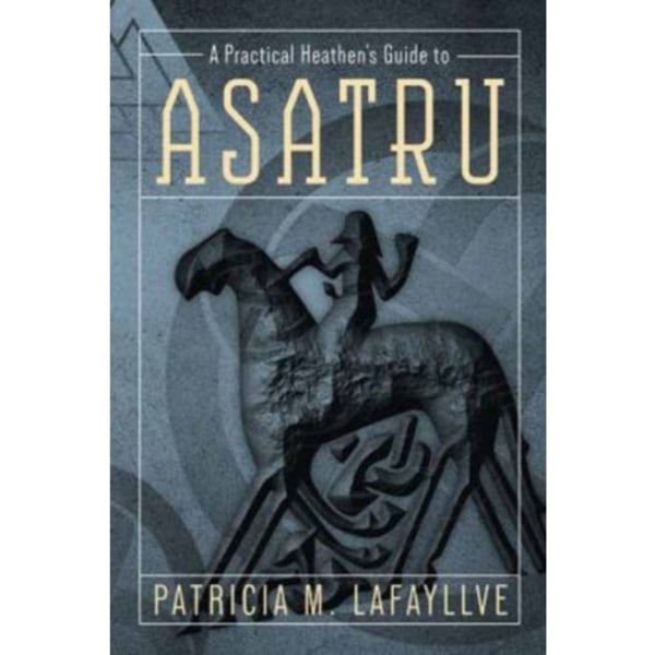 A Practical Heathen's Guide to Asatru (häftad, eng)