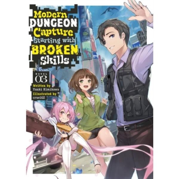 Modern Dungeon Capture Starting with Broken Skills (Light Novel) Vol. 3 (häftad, eng)