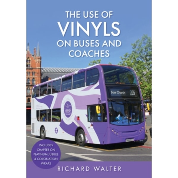 The Use of Vinyls on Buses and Coaches (häftad, eng)