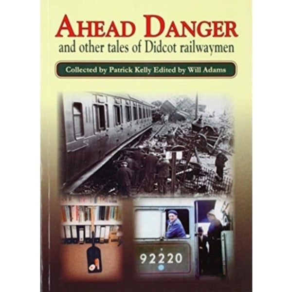 Ahead Danger and Other Tales of Didcot Railwaymen (häftad, eng)