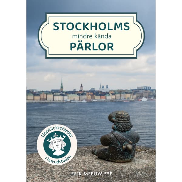 Stockholms mindre kända pärlor (bok, flexband)