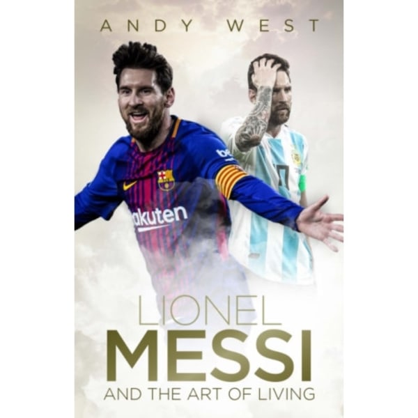 Lionel Messi and the Art of Living (inbunden, eng)