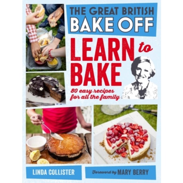 Great British Bake Off: Learn to Bake (inbunden, eng)