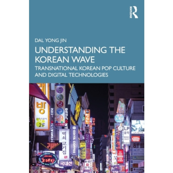 Understanding the Korean Wave (häftad, eng)