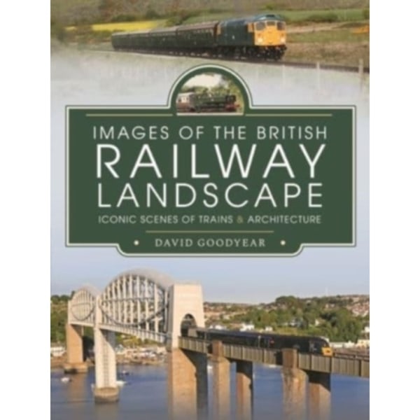 Images of the British Railway Landscape (inbunden, eng)