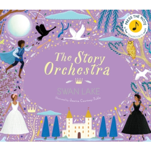 The Story Orchestra: Swan Lake (inbunden, eng)
