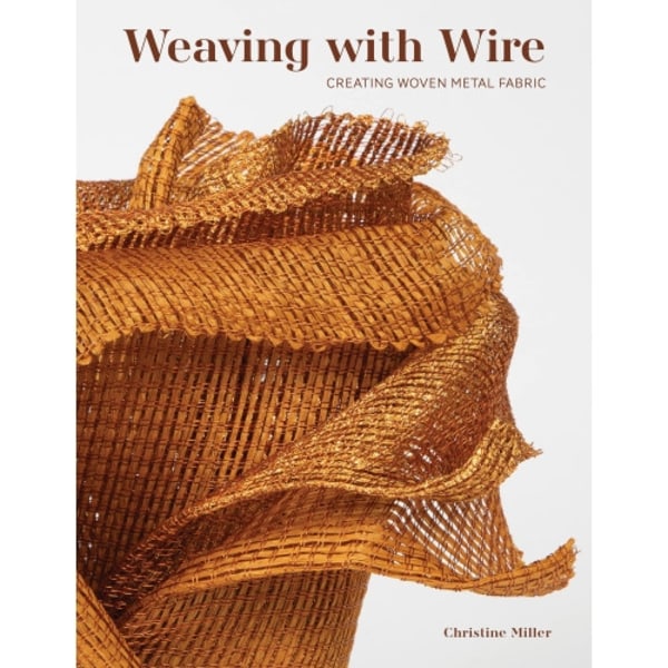 Weaving With Wire (inbunden, eng)