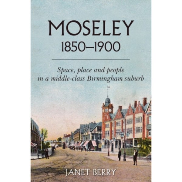 Moseley 1850-1900 (häftad, eng)