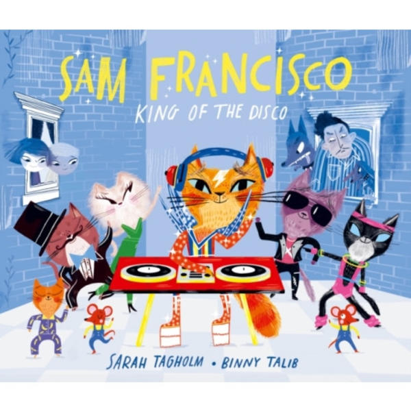 Sam Francisco, King of the Disco (inbunden, eng)