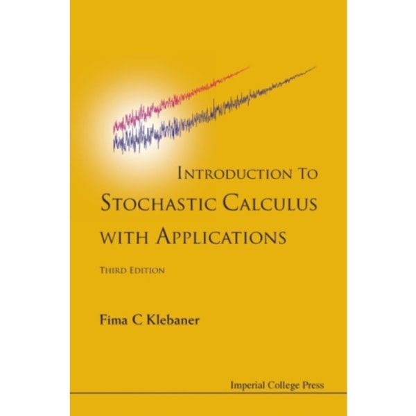 Introduction To Stochastic Calculus With Applications (Third Edition) (häftad, eng)