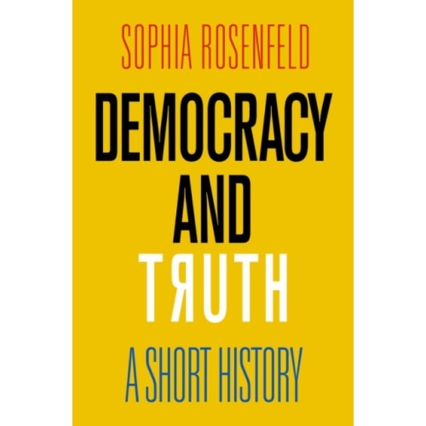 Democracy and Truth (inbunden, eng)