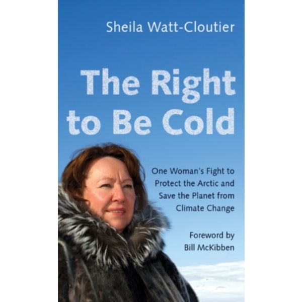 The Right to Be Cold (häftad, eng)