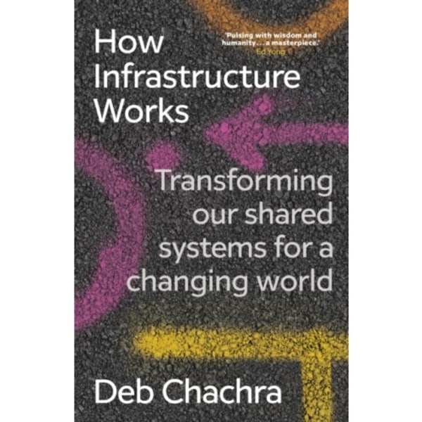 How Infrastructure Works (inbunden, eng)