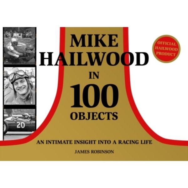 Mike Hailwood - 100 Objects (inbunden, eng)