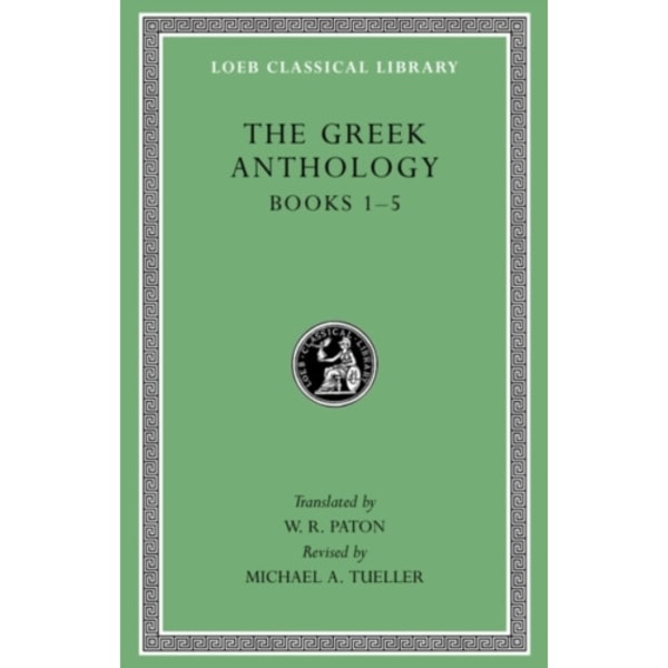The Greek Anthology, Volume I (inbunden, eng)