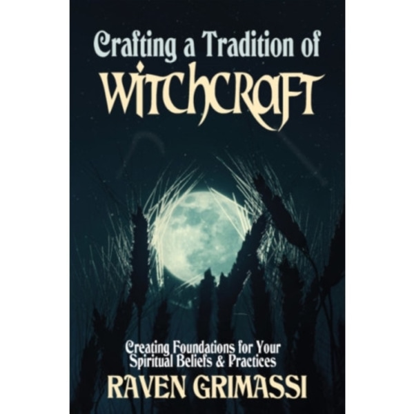 Crafting a Tradition of Witchcraft (häftad, eng)