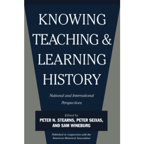 Knowing, Teaching, and Learning History (häftad, eng)