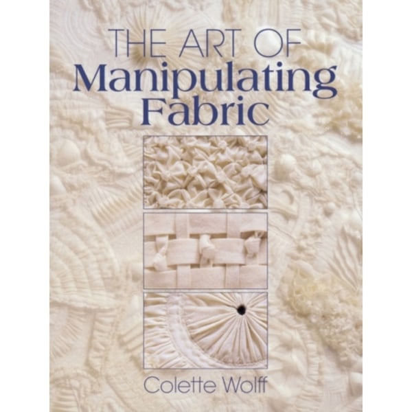 The Art of Manipulating Fabric (häftad, eng)