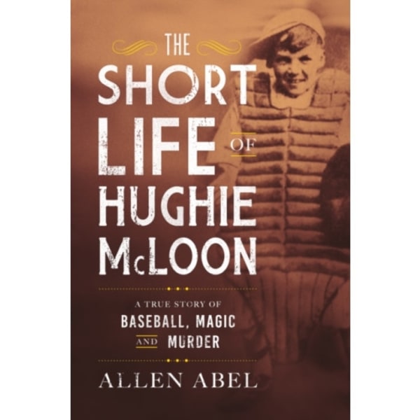 The Short Life of Hughie McLoon (inbunden, eng)