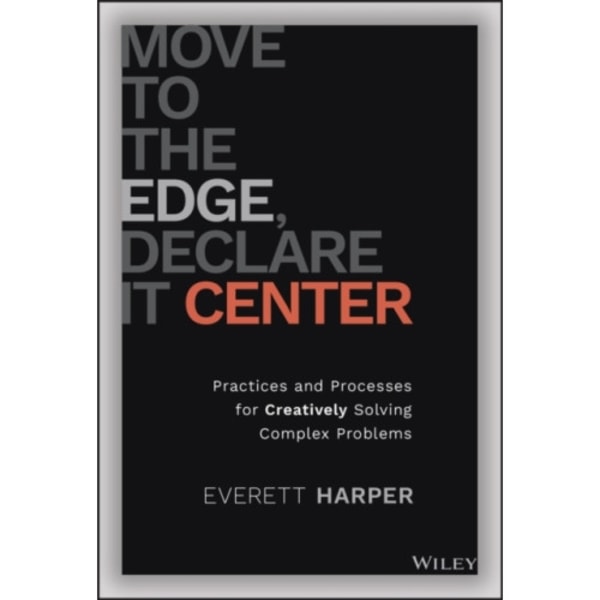Move to the Edge, Declare it Center (inbunden, eng)
