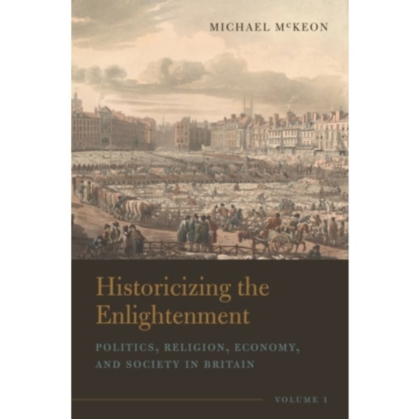 Historicizing the Enlightenment, Volume 1 (häftad, eng)