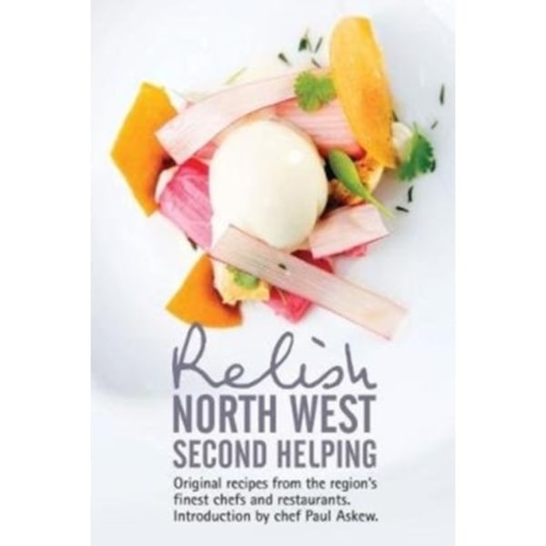 Relish North West Second Helping (inbunden, eng)