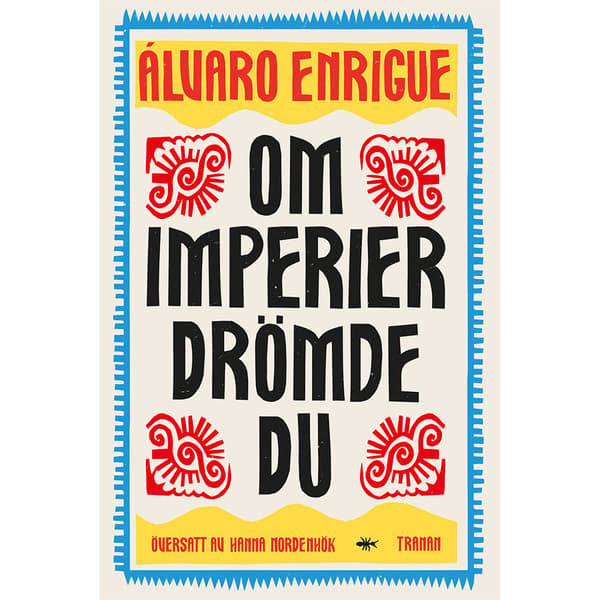 Om imperier drömde du (inbunden)