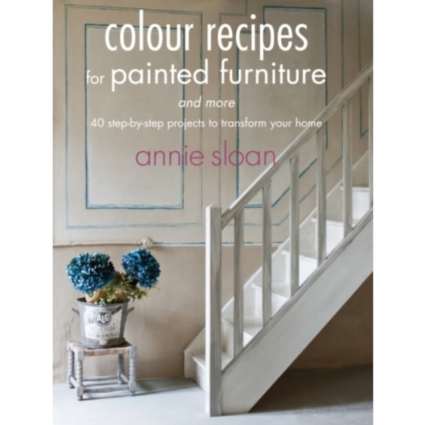 Colour Recipes for Painted Furniture and More (häftad, eng)