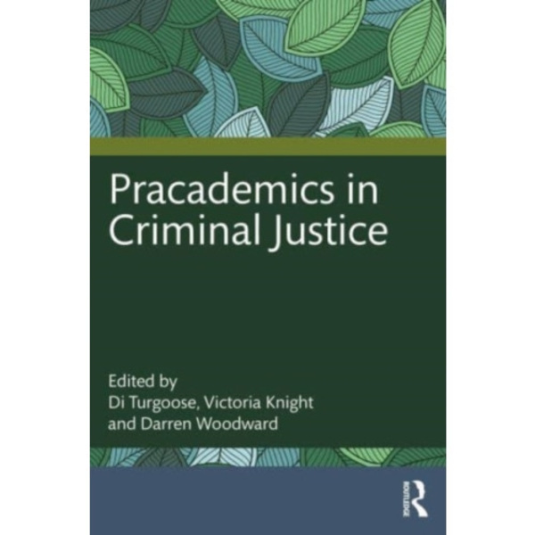 Pracademics in Criminal Justice (häftad, eng)